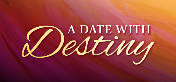 A Date With Destiny